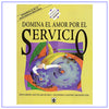 Domina el Amor por el servicio