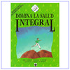 Domina la Salud Integral