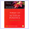 Trabajar con Actitud Positiva