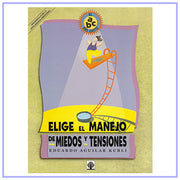 Elige el manejo de miedos y tensiones